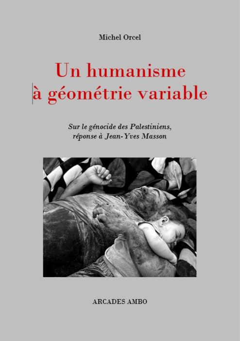 Michel Orcel - Un Humanisme à géométrie variable